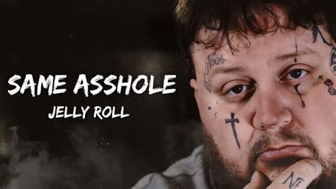 km Jelly Roll Same Asshole Lyrics 720p 24f 20240403 081541.